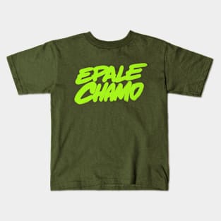 Epale chamo Kids T-Shirt